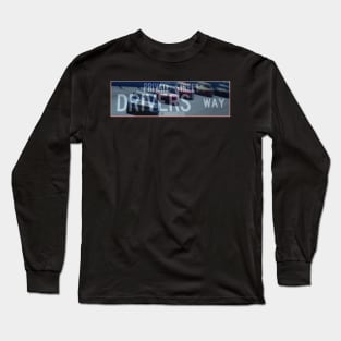 Drivers Way - Private Street Long Sleeve T-Shirt